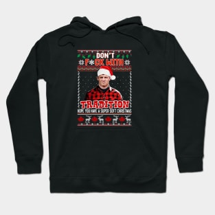 Dont Fck With Tradition Ugly Wayne Letterkenny Christmas Hoodie